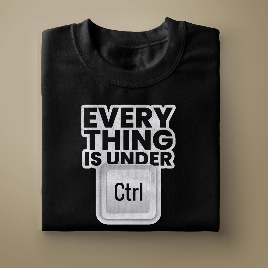 Everything Is Under CTRL Unisex Black Sweatshirt