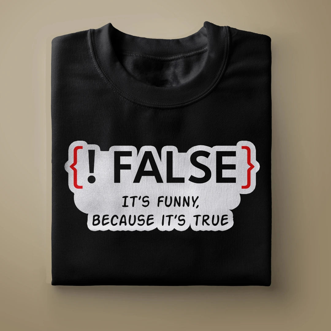 { ! False } Unisex Black Sweatshirt